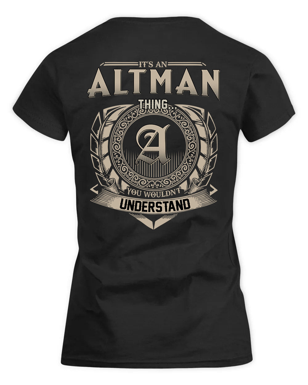 ALTMAN HH88-K2–Personalized Name Quote Apparel “It’s a/an NAME Thing You Wouldn’t Understand”