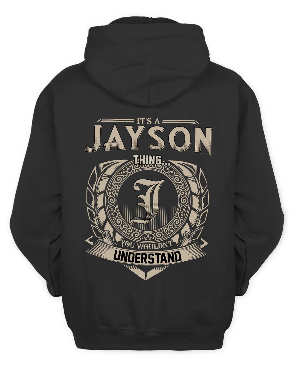 JAYSON HH88-K2–Personalized Name Quote Apparel “It’s a/an NAME Thing You Wouldn’t Understand”