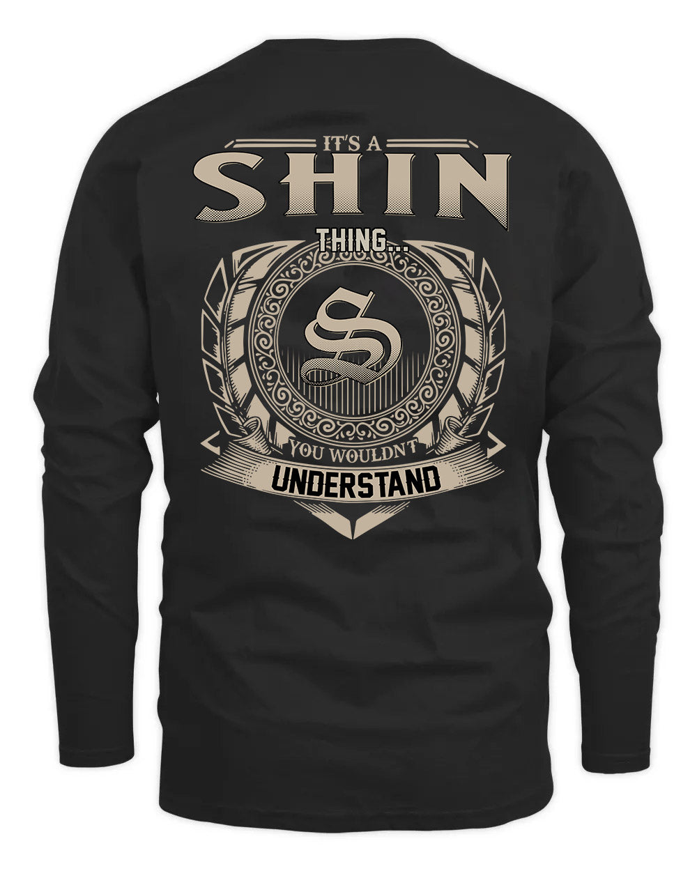SHIN HH88-K2–Personalized Name Quote Apparel “It’s a/an NAME Thing You Wouldn’t Understand”