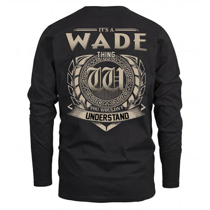 WADE HH88-K2–Personalized Name Quote Apparel “It’s an NAME Thing You Wouldn’t Understand”
