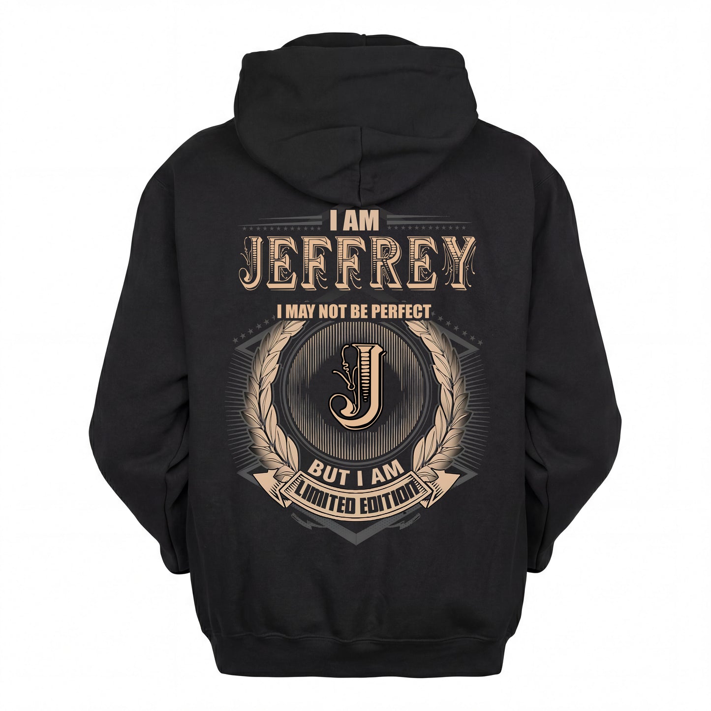 JEFFREY 2K-101–Personalized Name Quote Apparel “I Am NAME May Not Be Perfect But I Am Limited Edition”