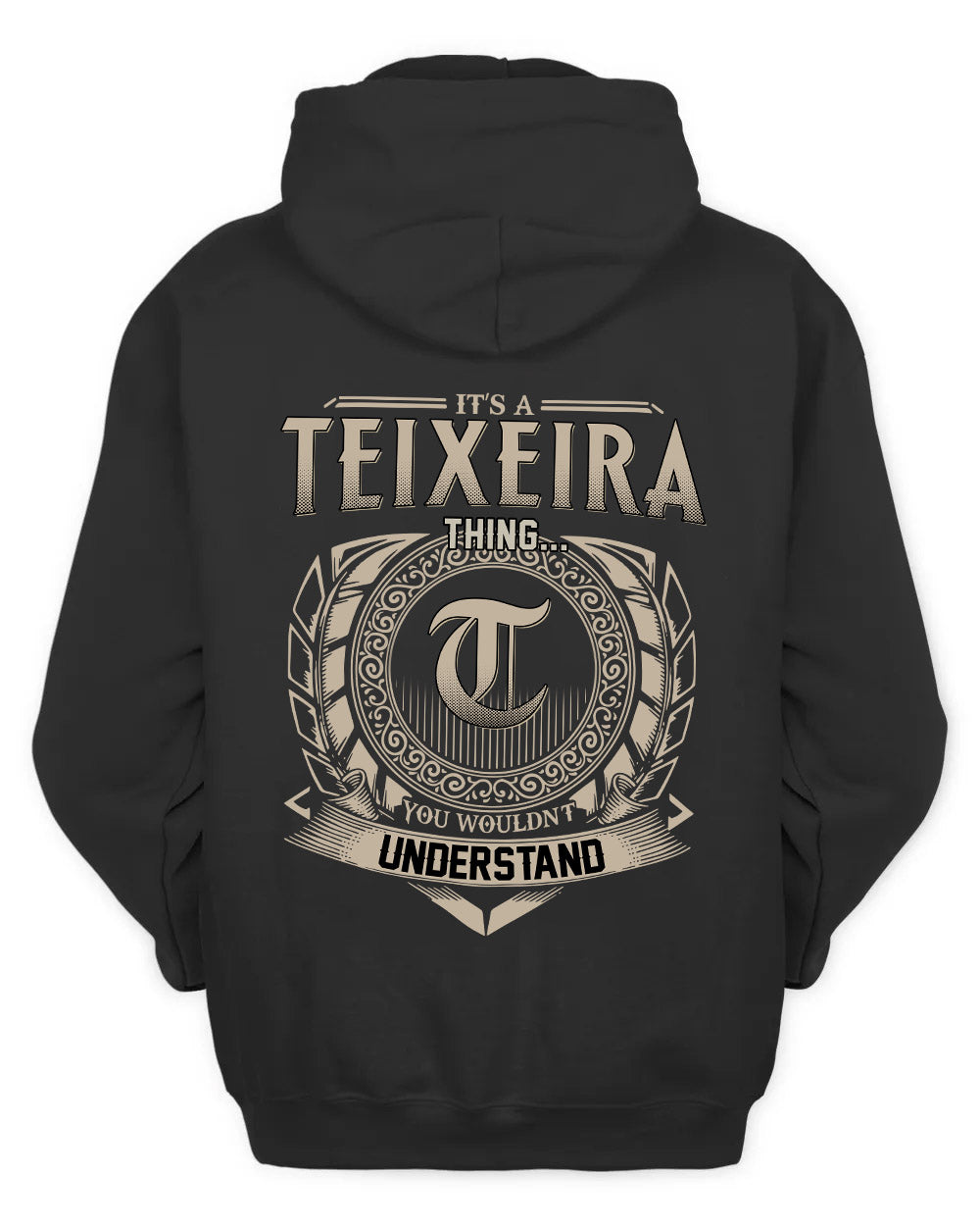 TEIXEIRA HH88-K2–Personalized Name Quote Apparel “It’s a/an NAME Thing You Wouldn’t Understand”