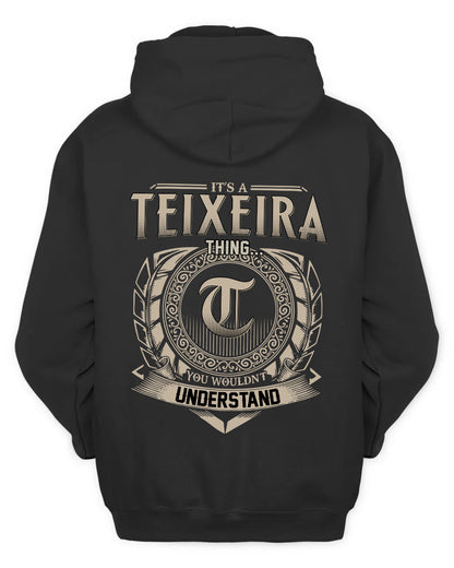 TEIXEIRA HH88-K2–Personalized Name Quote Apparel “It’s a/an NAME Thing You Wouldn’t Understand”