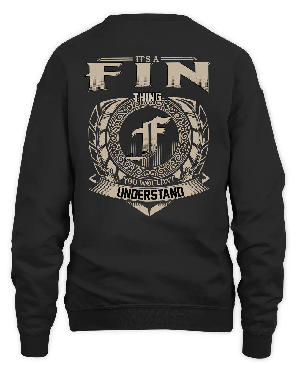 FIN HH88-K2–Personalized Name Quote Apparel “It’s a/an NAME Thing You Wouldn’t Understand”