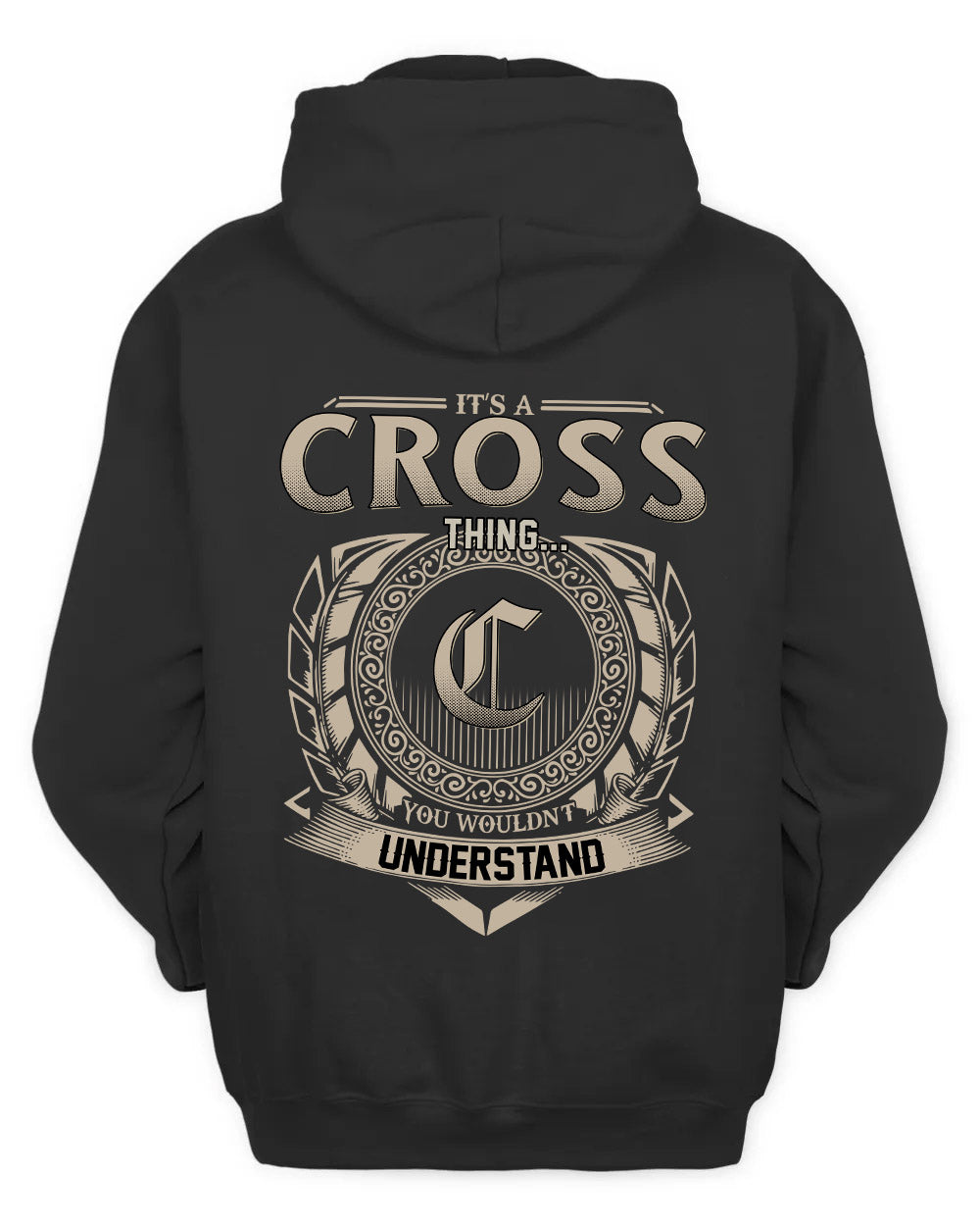 CROSS HH88-K2–Personalized Name Quote Apparel “It’s a/an NAME Thing You Wouldn’t Understand”