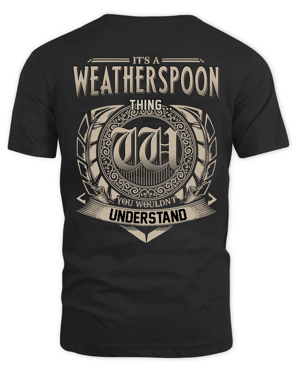 WEATHERSPOON HH88-K2–Personalized Name Quote Apparel “It’s a/an NAME Thing You Wouldn’t Understand”