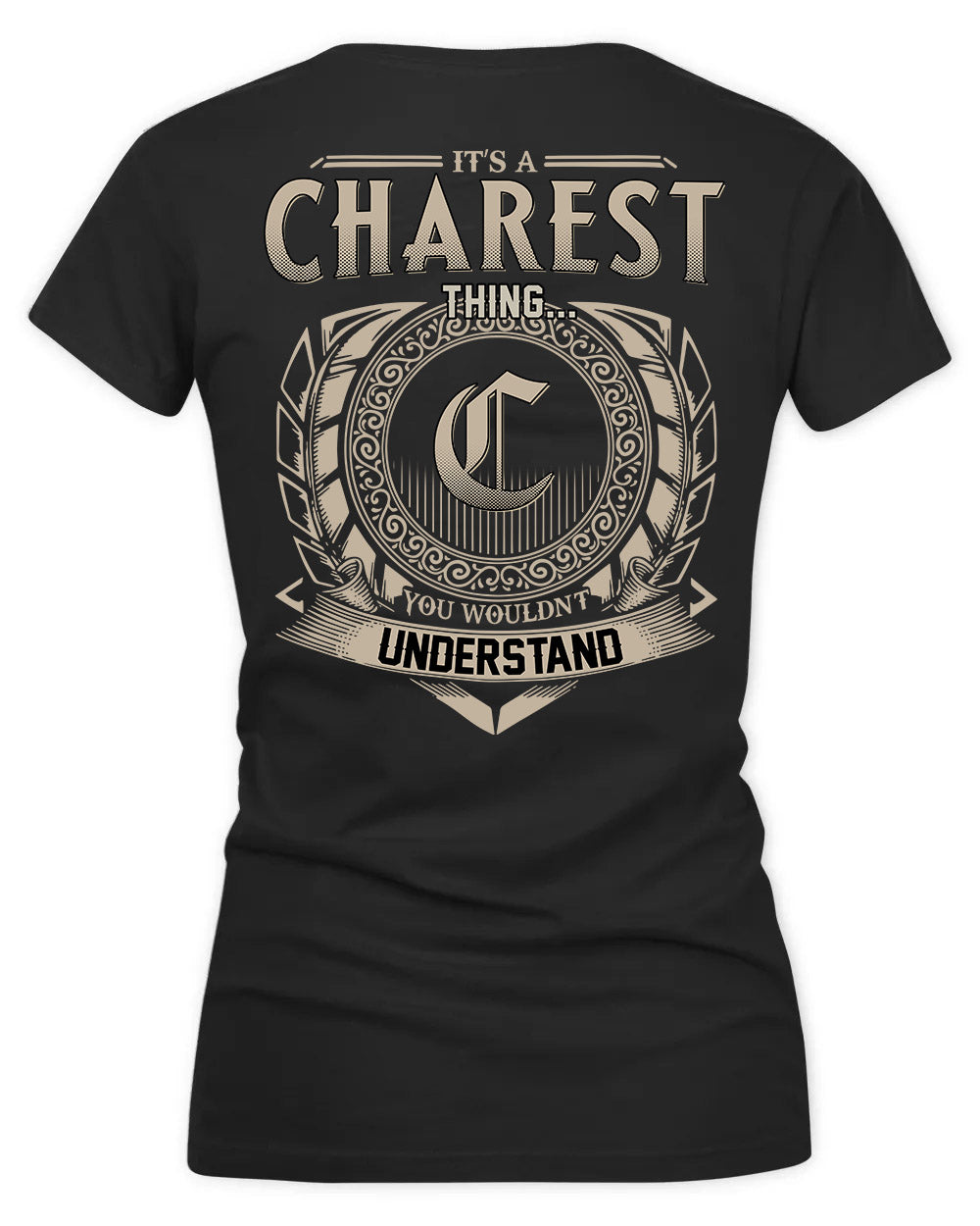 CHARETTE HH88-K2–Personalized Name Quote Apparel “It’s a/an NAME Thing You Wouldn’t Understand”