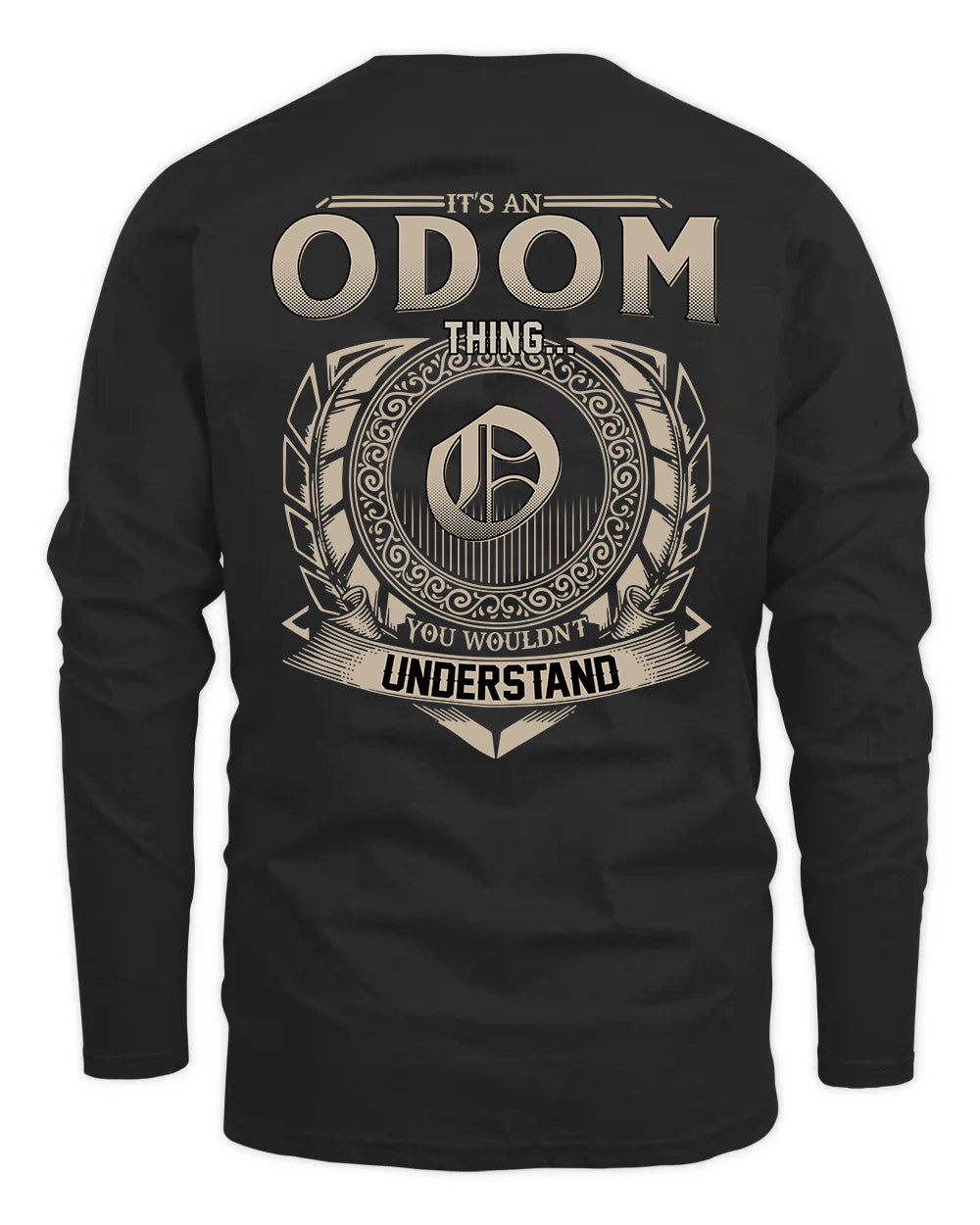 ODOM HH88-K2–Personalized Name Quote Apparel “It’s a/an NAME Thing You Wouldn’t Understand”