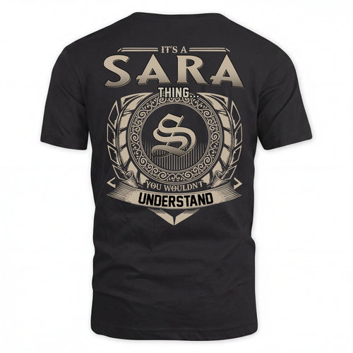 SARA HH88-K2–Personalized Name Quote Apparel “It’s an NAME Thing You Wouldn’t Understand”