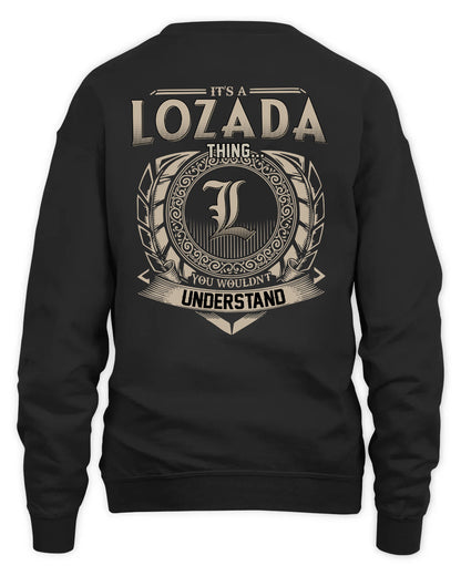 LOZADA HH88-K2–Personalized Name Quote Apparel “It’s a/an NAME Thing You Wouldn’t Understand”