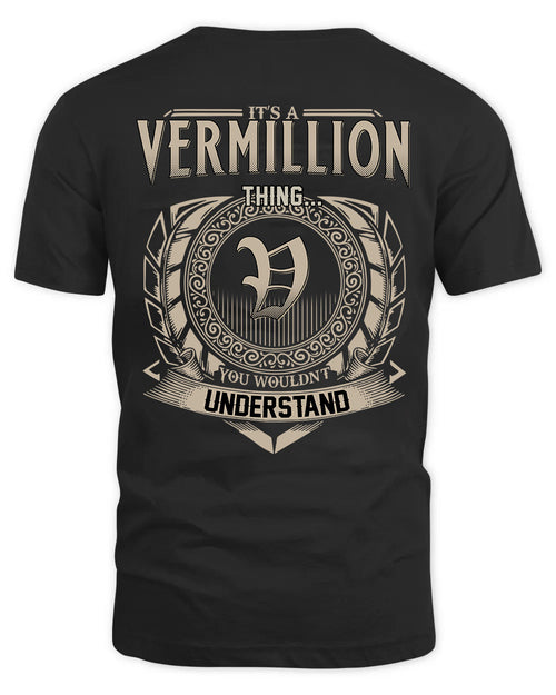 VERMILLION HH88-K2–Personalized Name Quote Apparel “It’s a/an NAME Thing You Wouldn’t Understand”