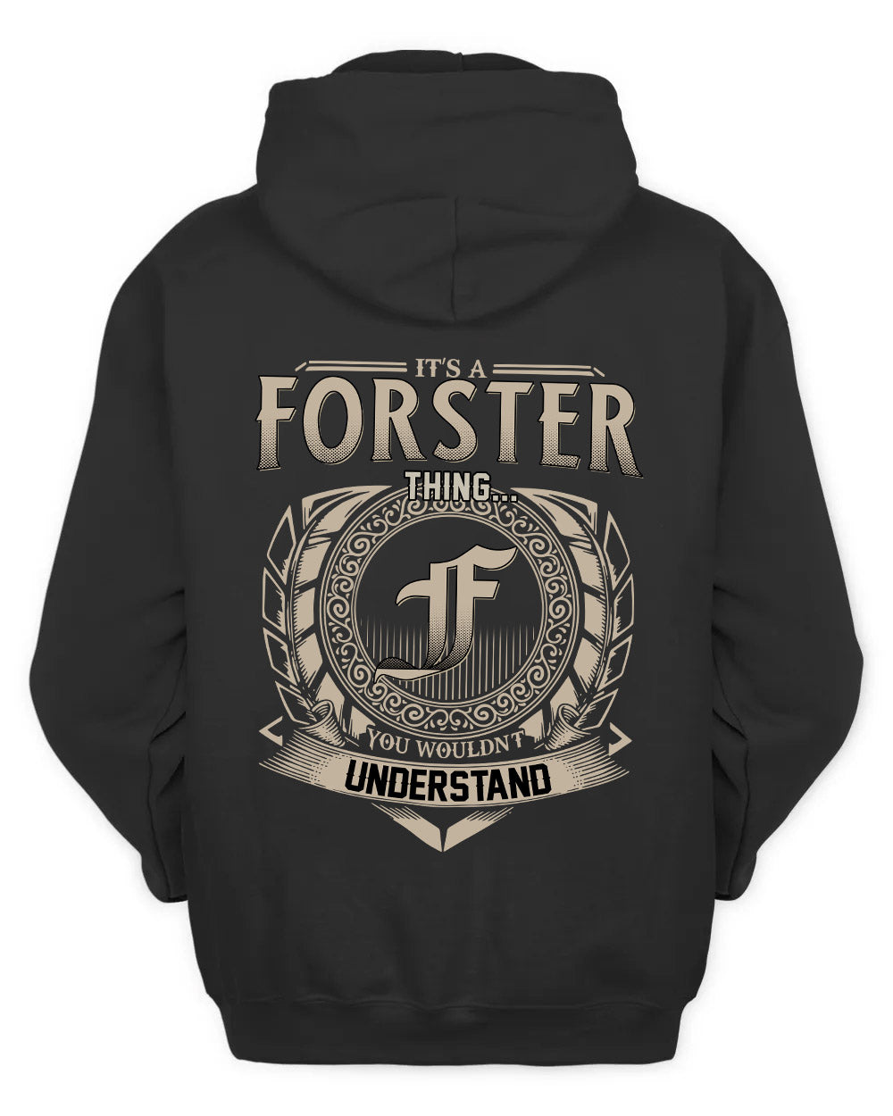 FORSTER HH88-K2–Personalized Name Quote Apparel “It’s a/an NAME Thing You Wouldn’t Understand”