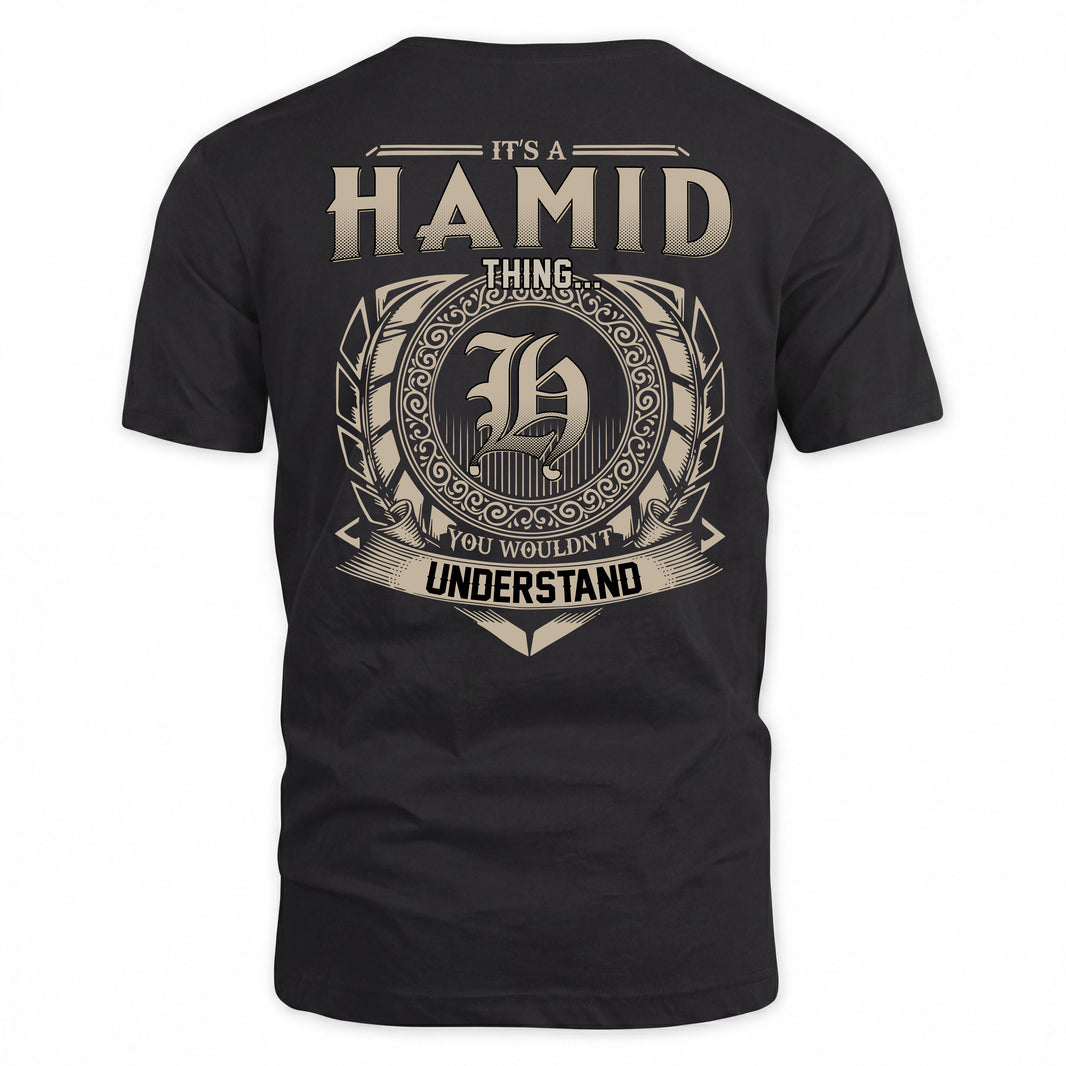 HAMID HH88-K2–Personalized Name Quote Apparel “It’s a/an NAME Thing You Wouldn’t Understand”