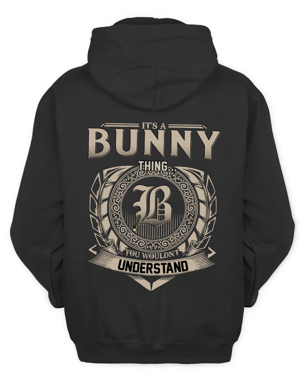 BUNNY HH88-K2–Personalized Name Quote Apparel “It’s a/an NAME Thing You Wouldn’t Understand”
