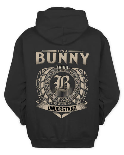 BUNNY HH88-K2–Personalized Name Quote Apparel “It’s a/an NAME Thing You Wouldn’t Understand”