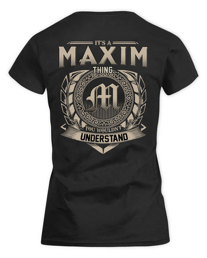 MAXIM HH88-K2–Personalized Name Quote Apparel “It’s a/an NAME Thing You Wouldn’t Understand”