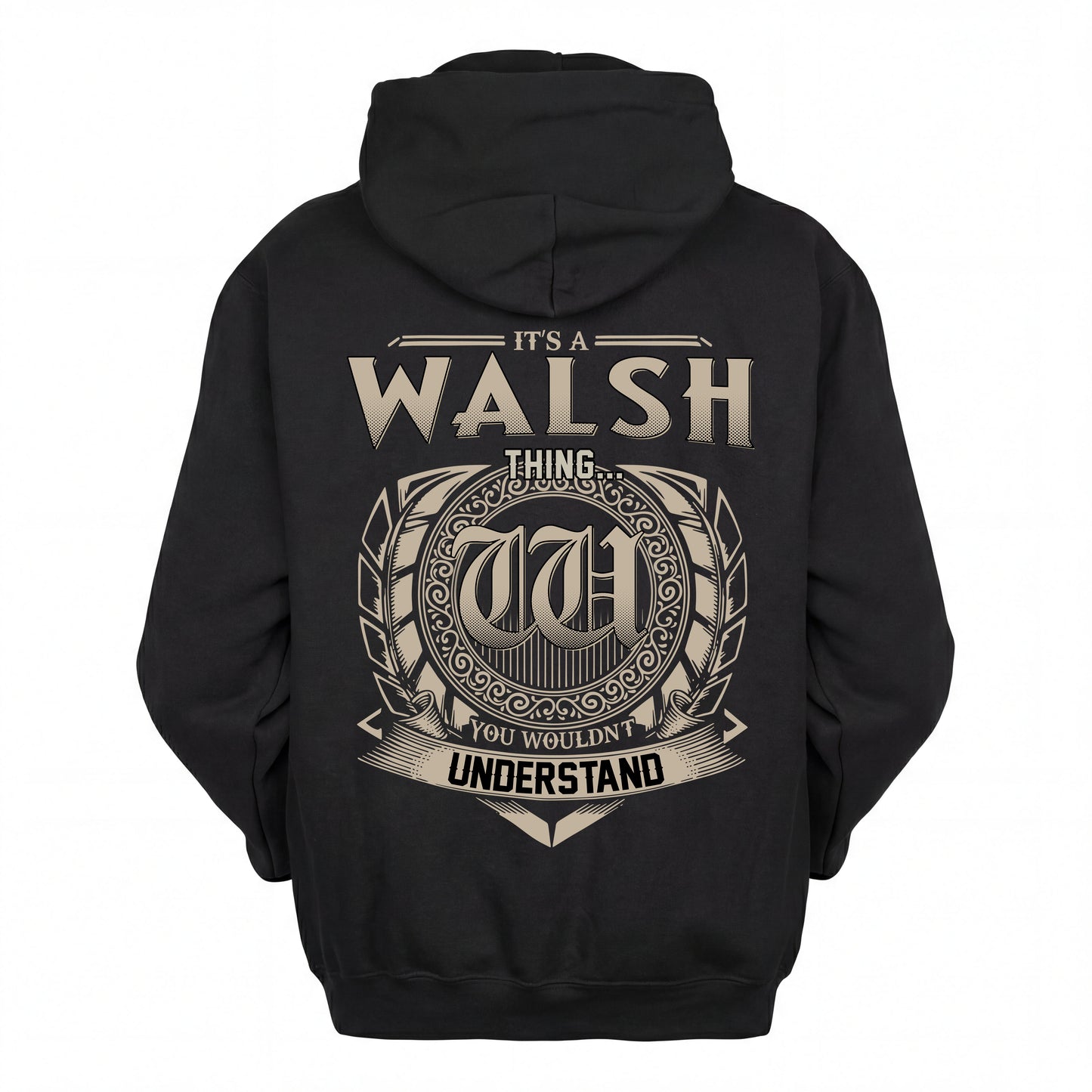 WALSH HH88-K2–Personalized Name Quote Apparel “It’s an NAME Thing You Wouldn’t Understand”