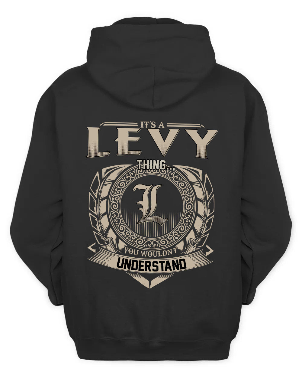 LEVY HH88-K2–Personalized Name Quote Apparel “It’s a/an NAME Thing You Wouldn’t Understand”