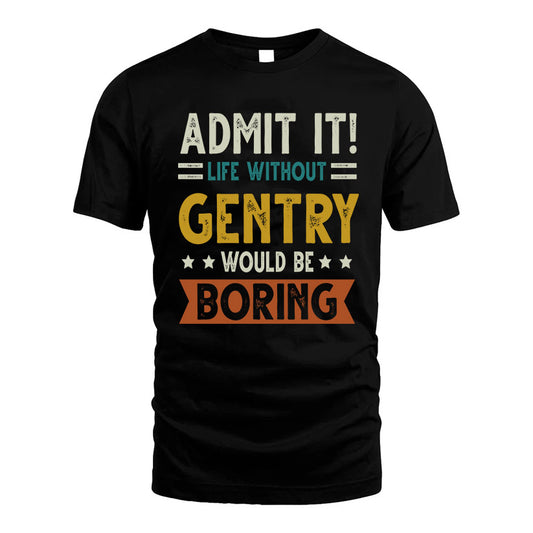 CARLI HH88-K2–Personalized Funny Quote Apparel “Life Without NAME Would Be Boring”