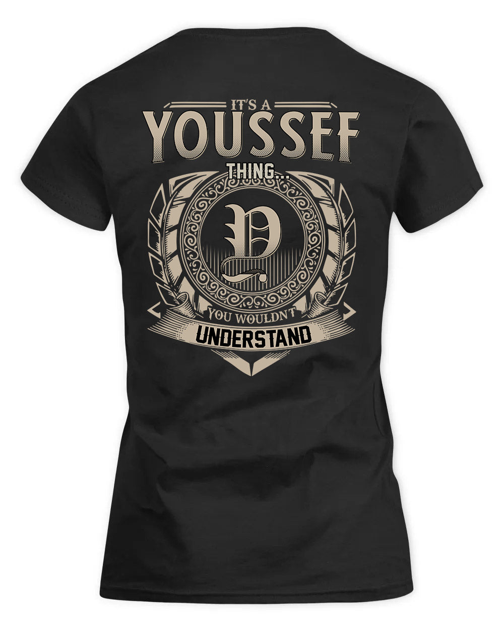 YU HH88-K2–Personalized Name Quote Apparel “It’s a/an NAME Thing You Wouldn’t Understand”