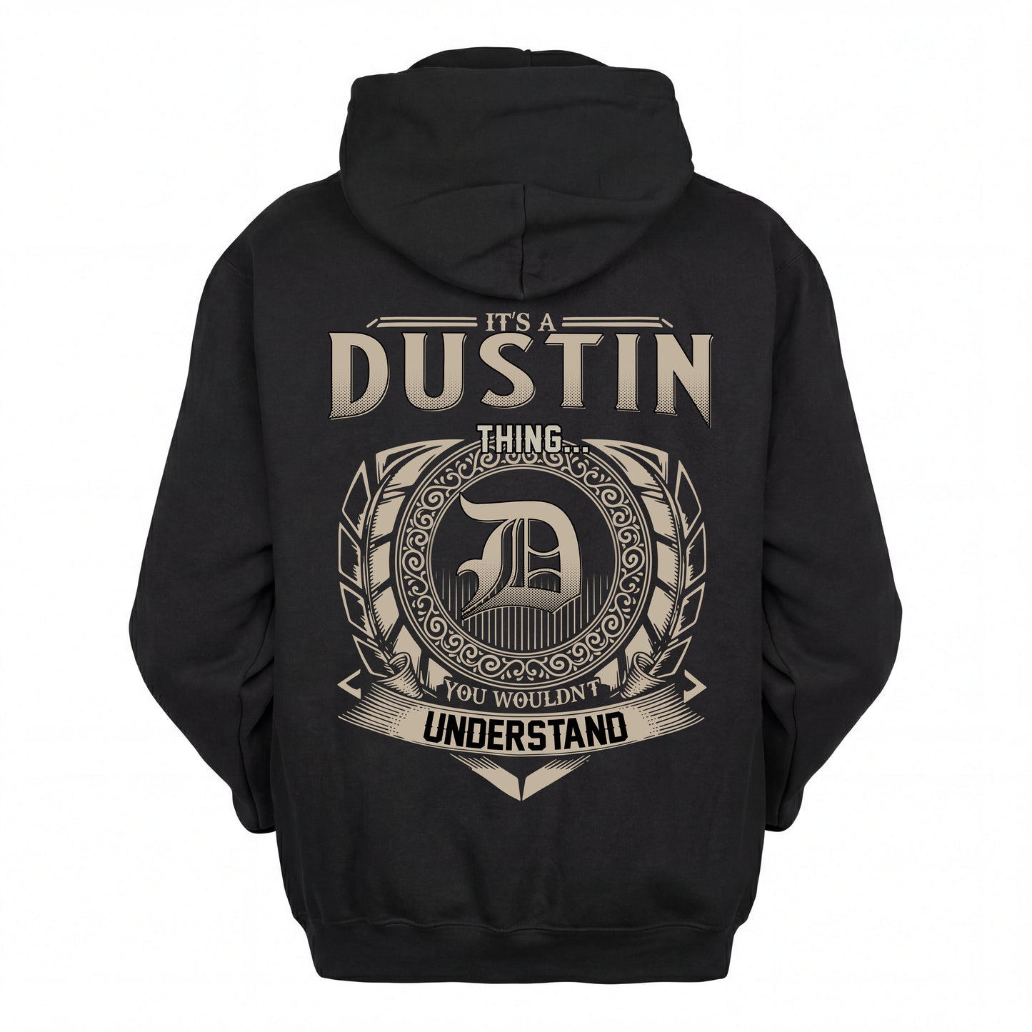 DUSTIN HH88-K2–Personalized Name Quote Apparel “It’s an NAME Thing You Wouldn’t Understand”