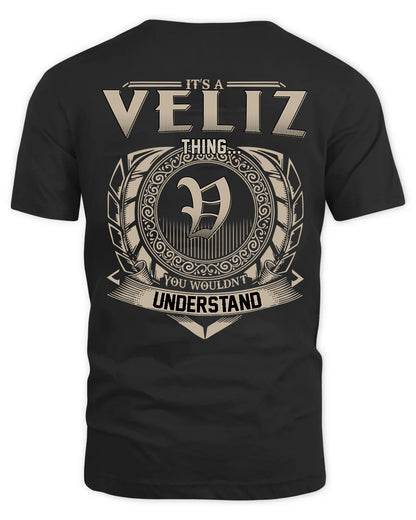 VELIZ HH88-K2–Personalized Name Quote Apparel “It’s a/an NAME Thing You Wouldn’t Understand”