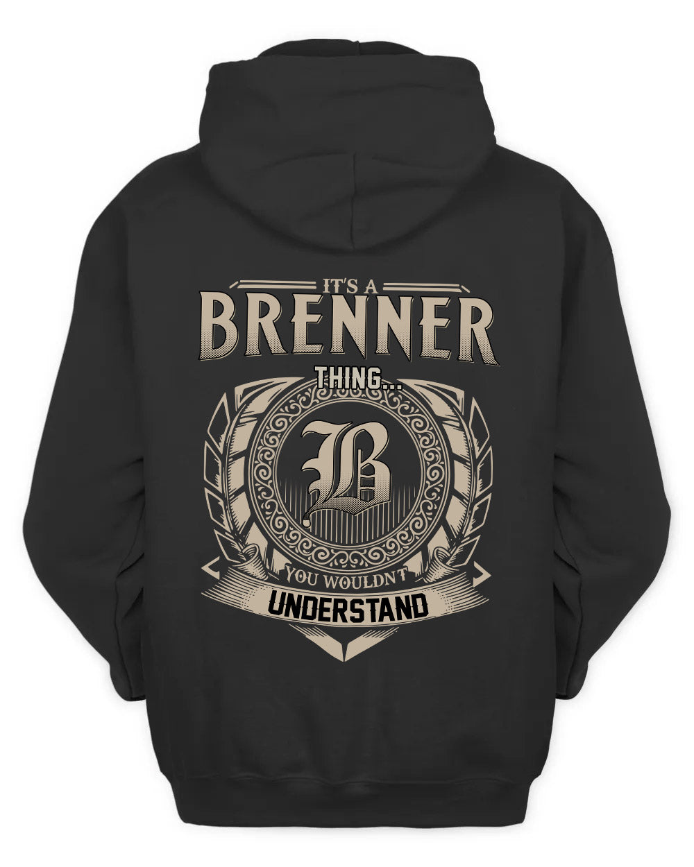 BRENNER HH88-K2–Personalized Name Quote Apparel “It’s a/an NAME Thing You Wouldn’t Understand”