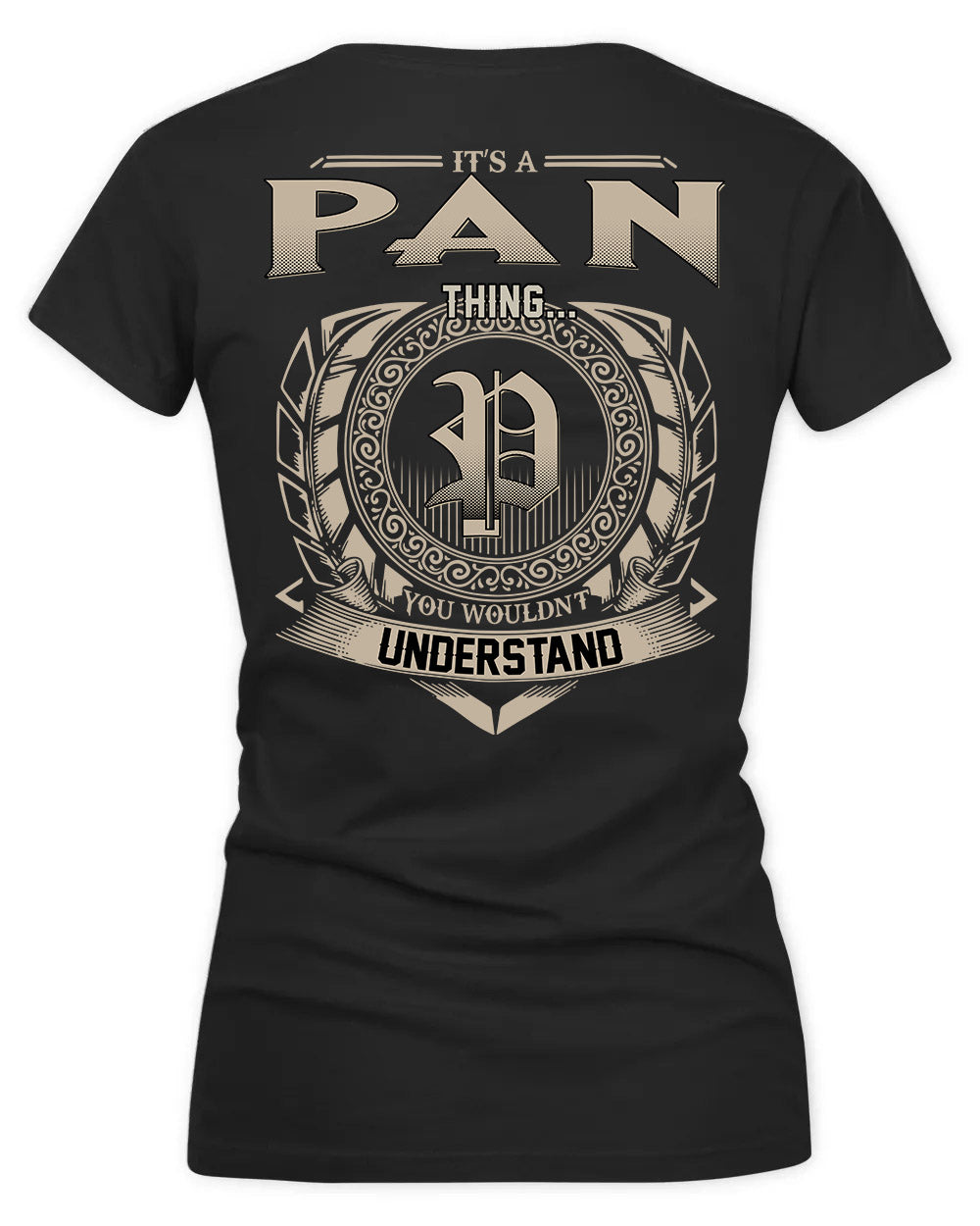 PAN HH88-K2–Personalized Name Quote Apparel “It’s a/an NAME Thing You Wouldn’t Understand”