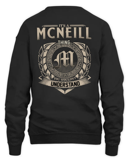 MCNEILL HH88-K2–Personalized Name Quote Apparel “It’s a/an NAME Thing You Wouldn’t Understand”