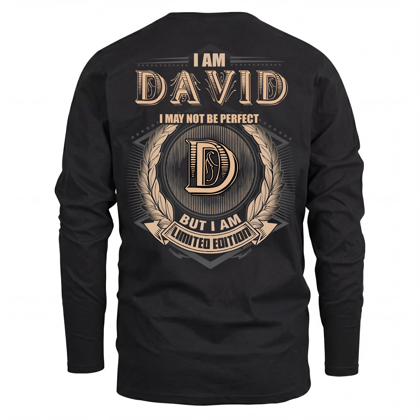 DAVID 2K-101–Personalized Name Quote Apparel “I Am NAME May Not Be Perfect But I Am Limited Edition”