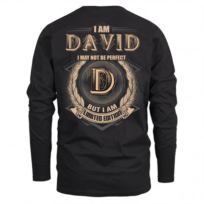 DAVID 2K-101–Personalized Name Quote Apparel “I Am NAME May Not Be Perfect But I Am Limited Edition”