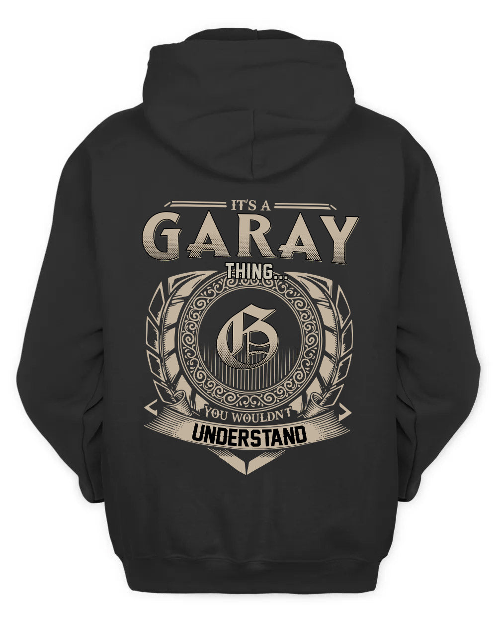 GARAY HH88-K2–Personalized Name Quote Apparel “It’s a/an NAME Thing You Wouldn’t Understand”