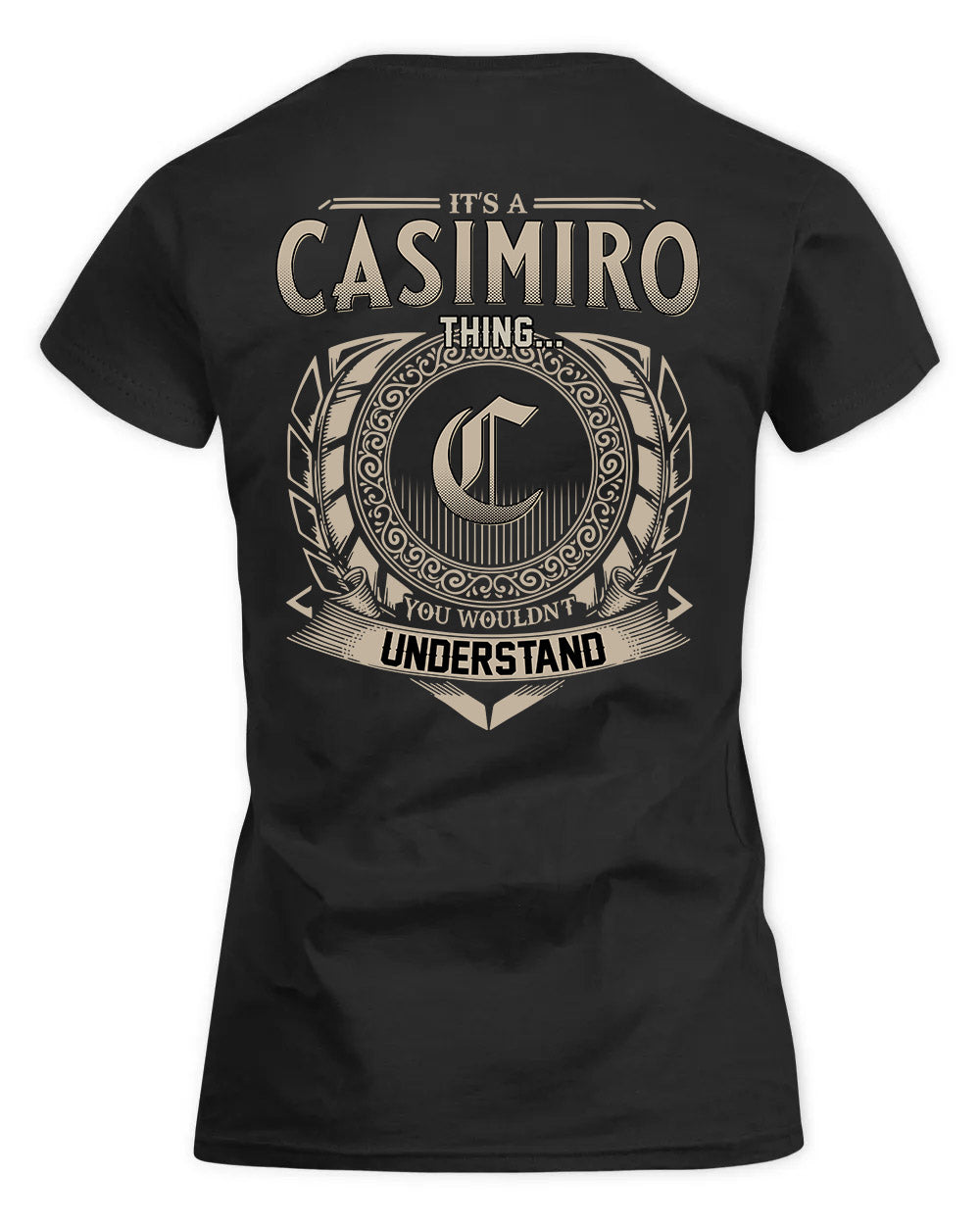 CASIMIRO HH88-K2–Personalized Name Quote Apparel “It’s a/an NAME Thing You Wouldn’t Understand”