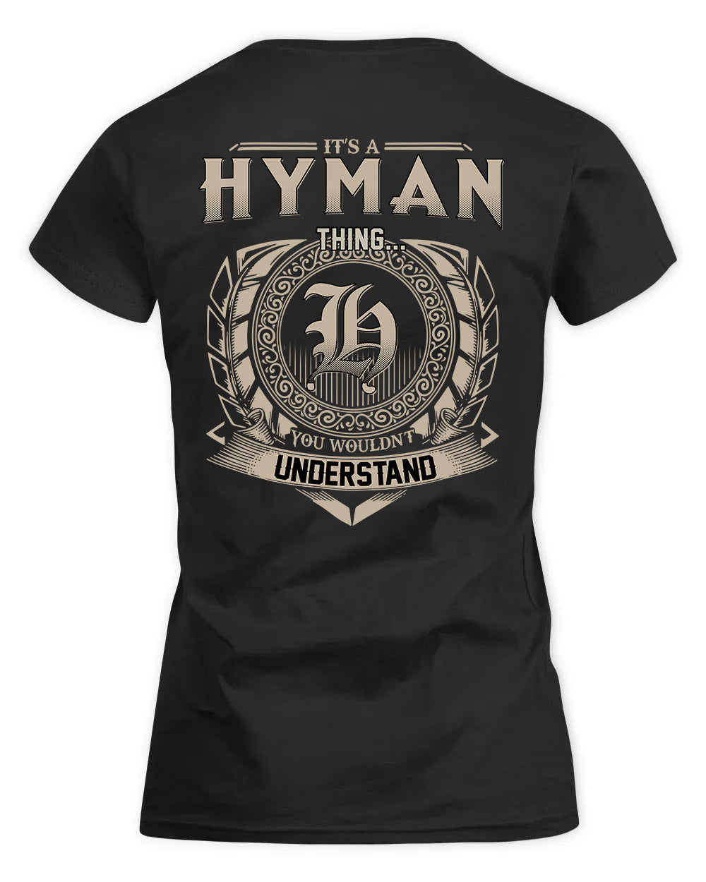 HYMAN HH88-K2–Personalized Name Quote Apparel “It’s a/an NAME Thing You Wouldn’t Understand”