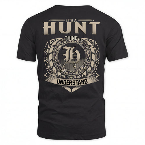 HUNT HH88-K2–Personalized Name Quote Apparel “It’s an NAME Thing You Wouldn’t Understand”