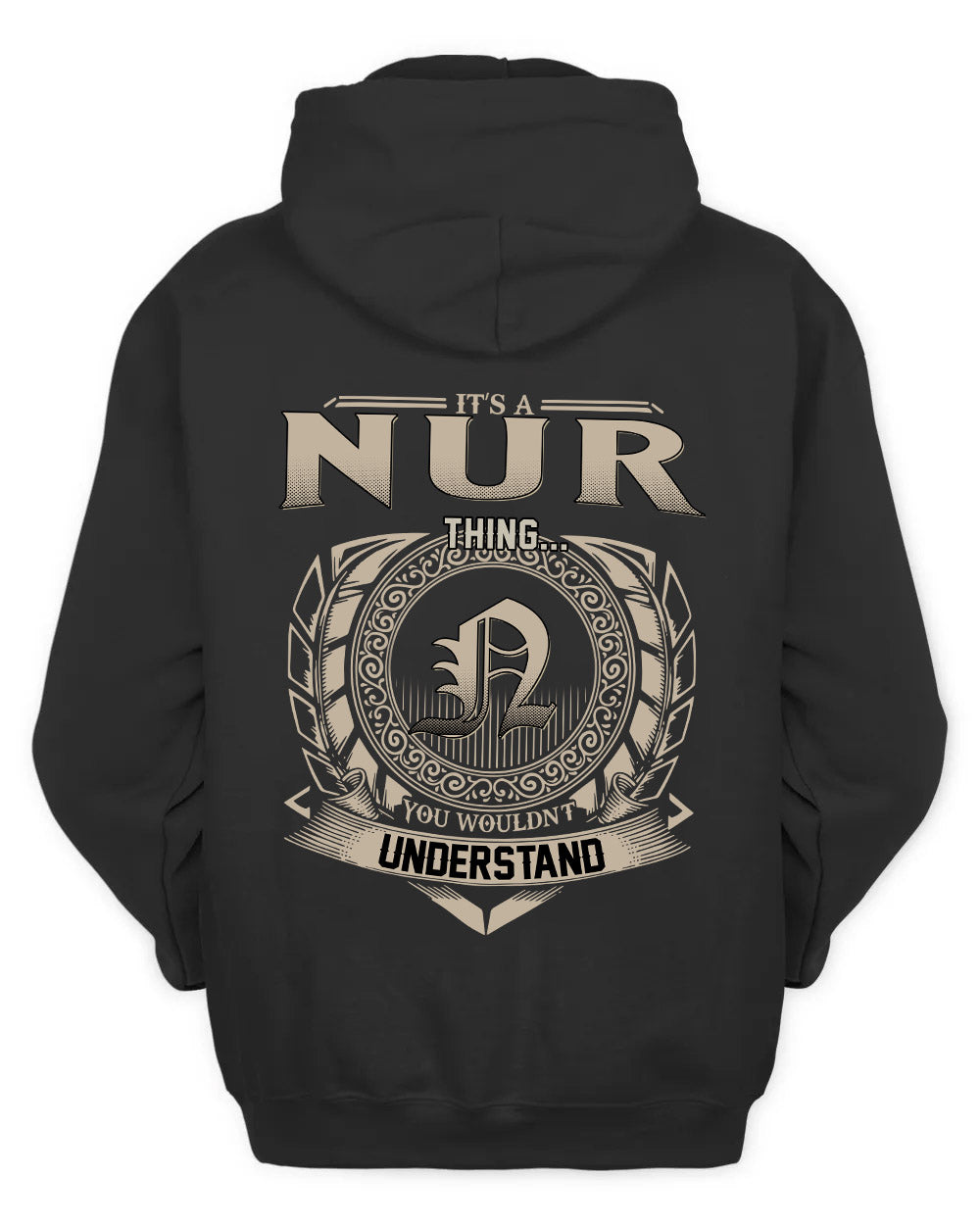 NUR HH88-K2–Personalized Name Quote Apparel “It’s a/an NAME Thing You Wouldn’t Understand”