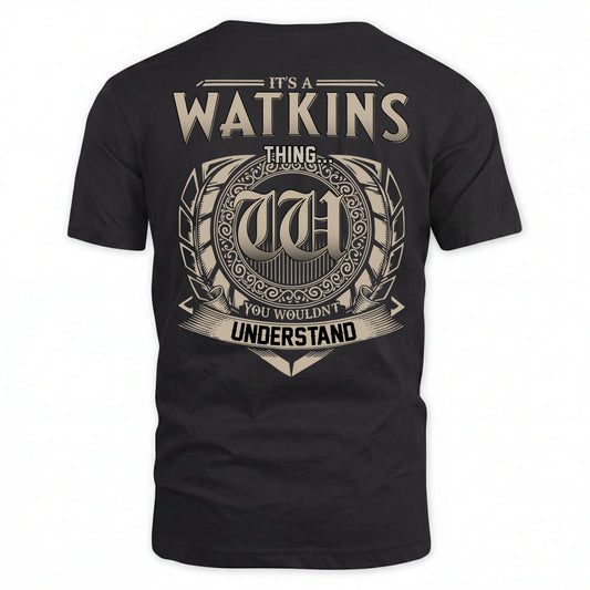 WATKINS HH88-K2–Personalized Name Quote Apparel “It’s an NAME Thing You Wouldn’t Understand”