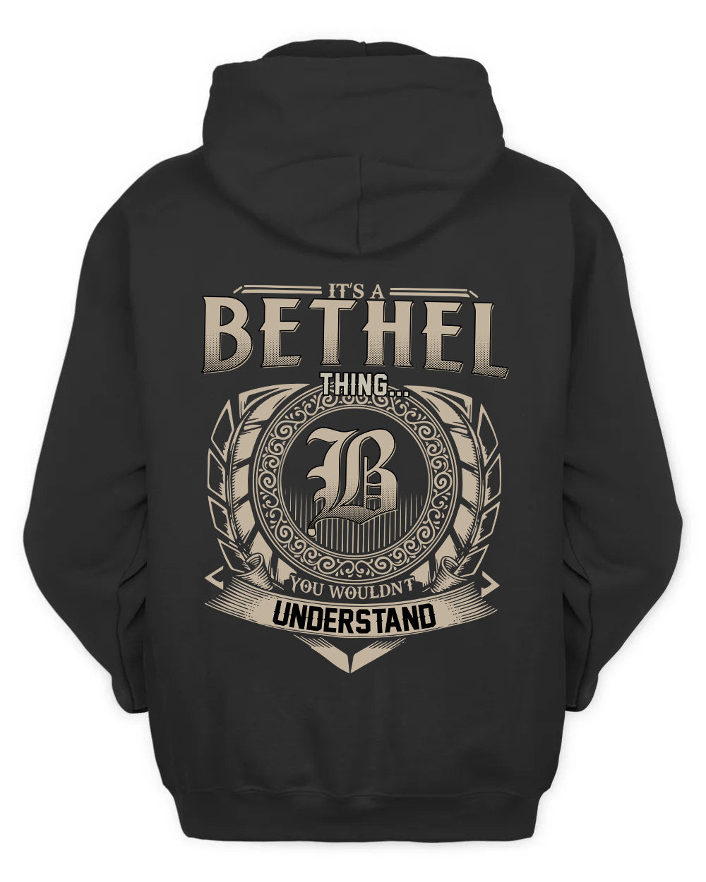 BETHEL HH88-K2–Personalized Name Quote Apparel “It’s a/an NAME Thing You Wouldn’t Understand”
