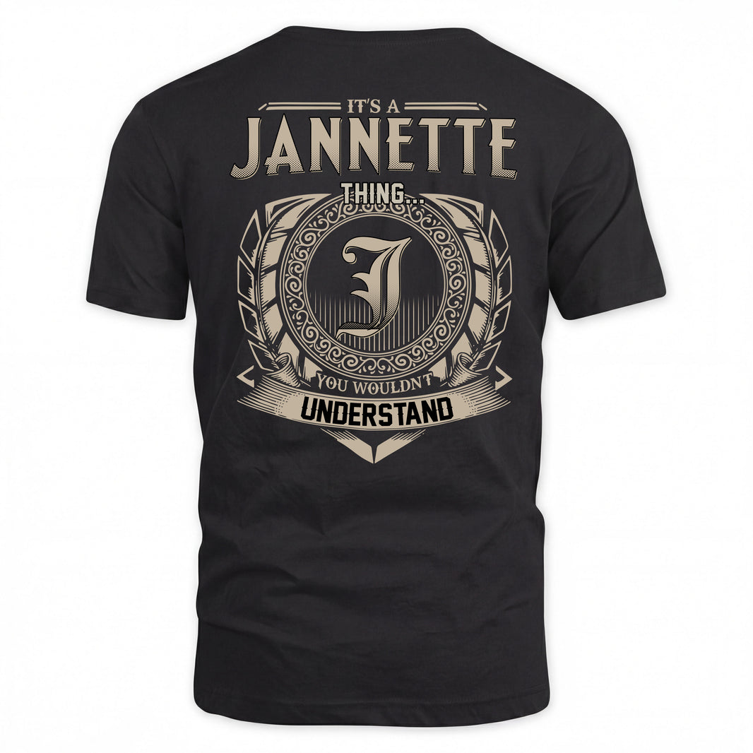 JANNETTE HH88-K2–Personalized Name Quote Apparel “It’s a/an NAME Thing You Wouldn’t Understand”