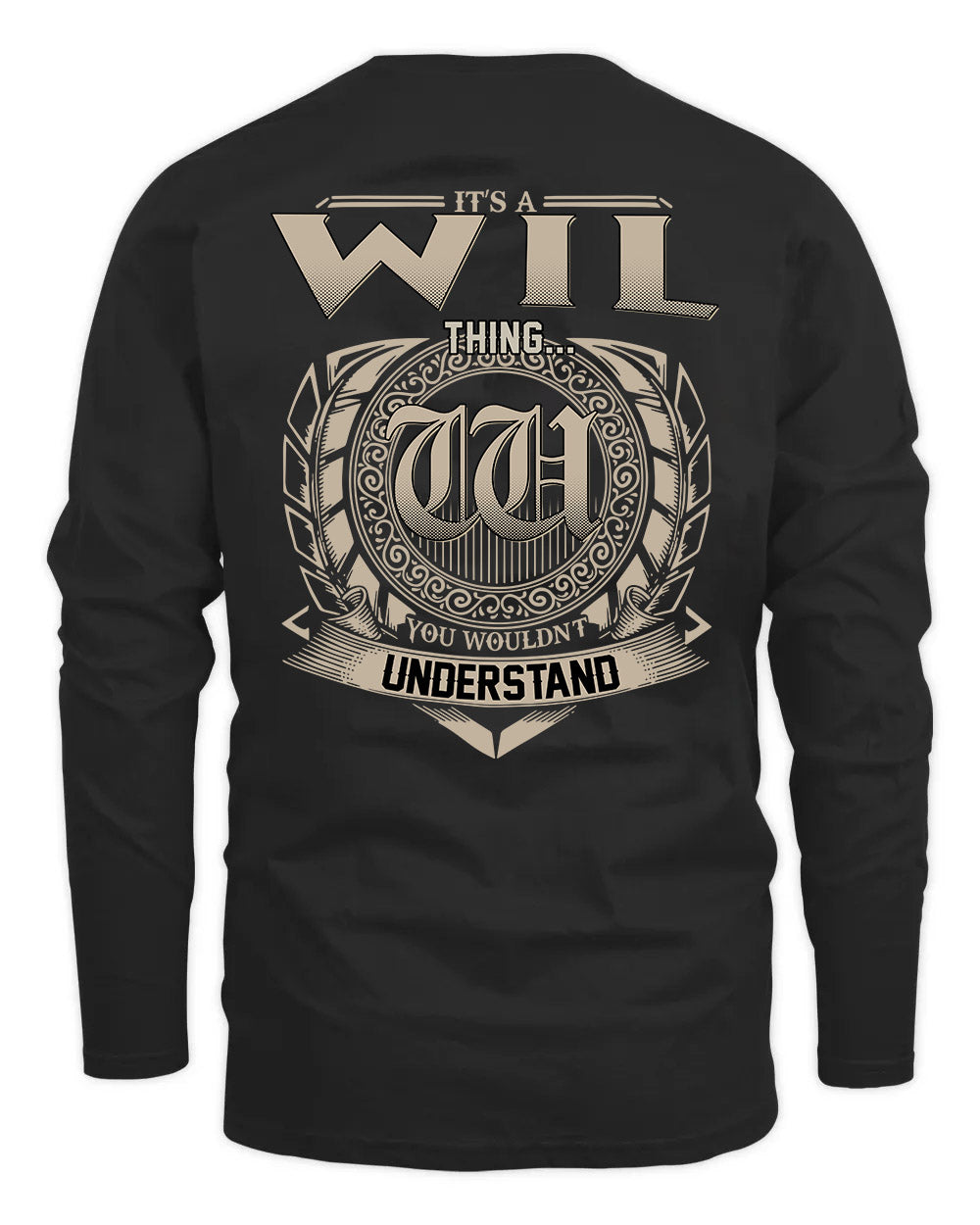 WIL HH88-K2–Personalized Name Quote Apparel “It’s a/an NAME Thing You Wouldn’t Understand”