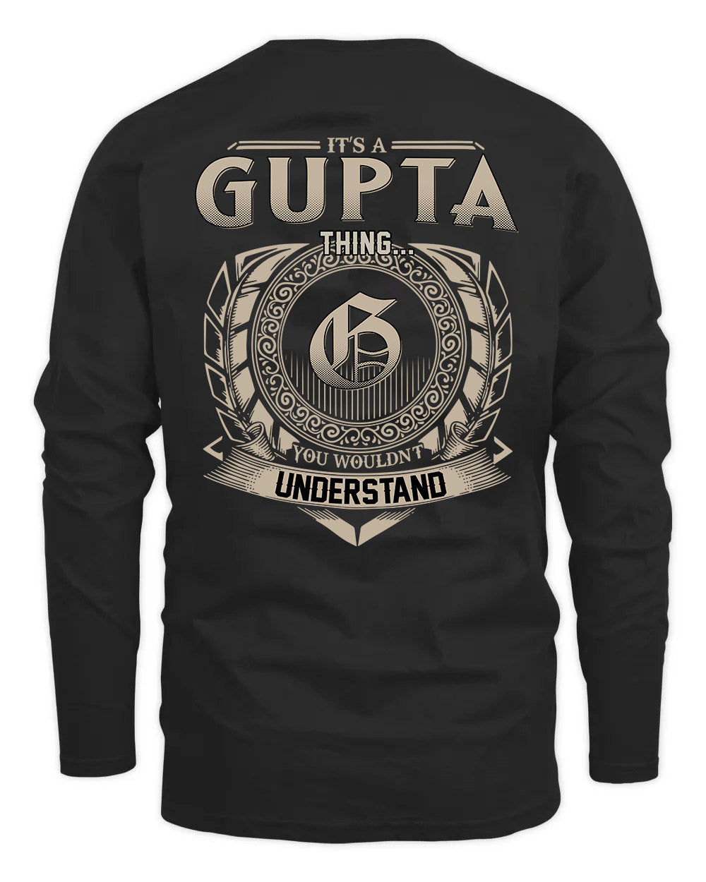 GUPTA HH88-K2–Personalized Name Quote Apparel “It’s a/an NAME Thing You Wouldn’t Understand”