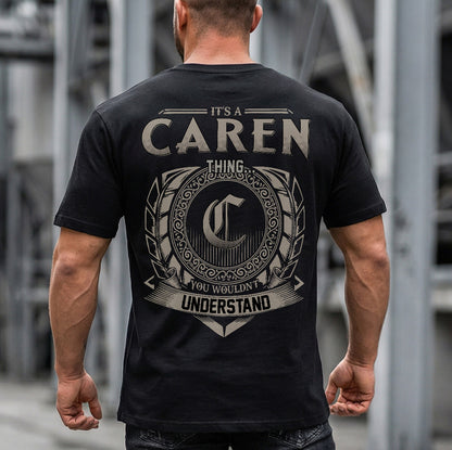 CAREN HH88-K2–Personalized Name Quote Apparel “It’s a/an NAME Thing You Wouldn’t Understand”