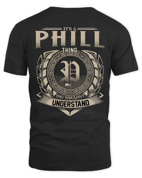 PHILL HH88-K2–Personalized Name Quote Apparel “It’s a/an NAME Thing You Wouldn’t Understand”