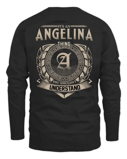 ANGELINA HH88-K2–Personalized Name Quote Apparel “It’s a/an NAME Thing You Wouldn’t Understand”