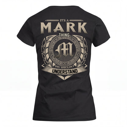 MARK HH88-K2–Personalized Name Quote Apparel “It’s an NAME Thing You Wouldn’t Understand”