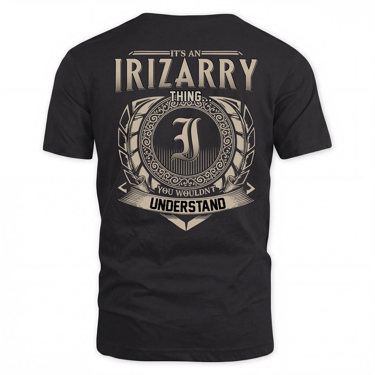 IRIZARRY HH88-K2–Personalized Name Quote Apparel “It’s a/an NAME Thing You Wouldn’t Understand”