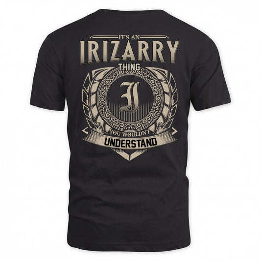 IRIZARRY HH88-K2–Personalized Name Quote Apparel “It’s a/an NAME Thing You Wouldn’t Understand”