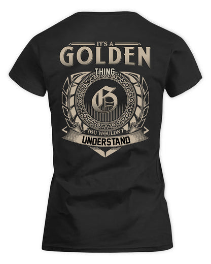 GOLDEN HH88-K2–Personalized Name Quote Apparel “It’s a/an NAME Thing You Wouldn’t Understand”