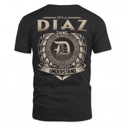 DIAZ HH88-K2–Personalized Name Quote Apparel “It’s an NAME Thing You Wouldn’t Understand”