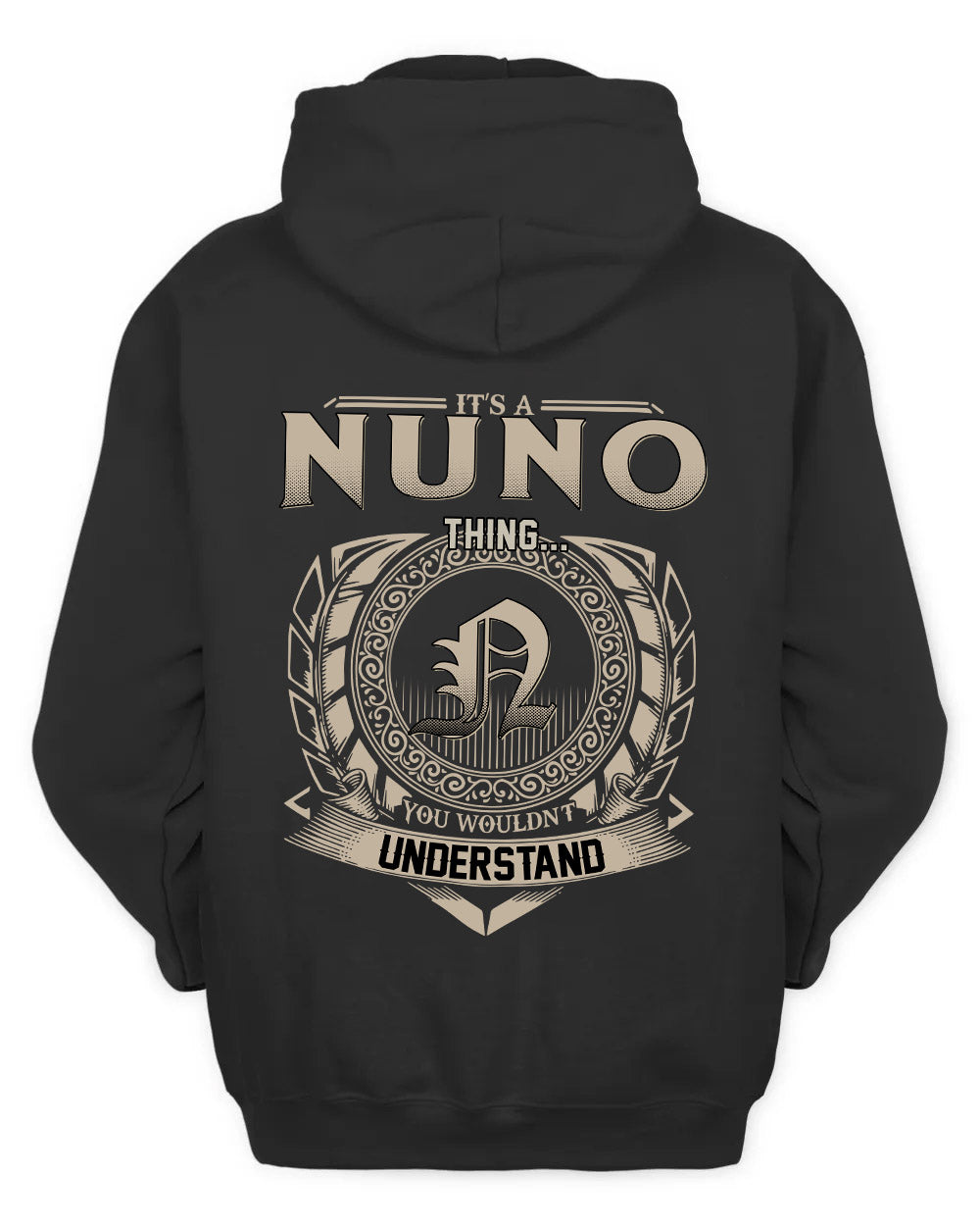 NUNO HH88-K2–Personalized Name Quote Apparel “It’s a/an NAME Thing You Wouldn’t Understand”